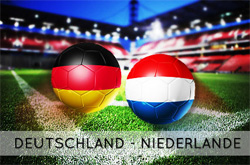 Fußballspiel: Deutschland gegen Niederlande